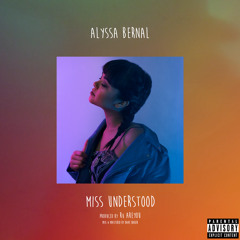 Miss Understood - Alyssa Bernal