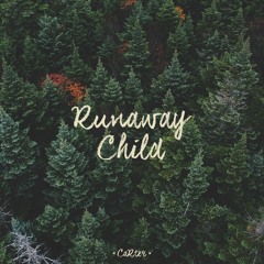 Runaway Child (prod. by CaRter)