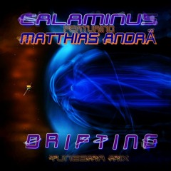 Calaminus & Matthias Andrä - DRIFTING (TunesMA Mix)