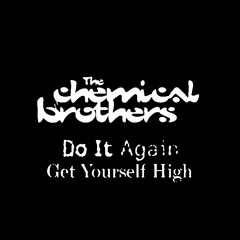 The Chemical Brothers - Do It Again (Live Edit)