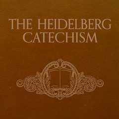Heidelberg Catechism Day 8