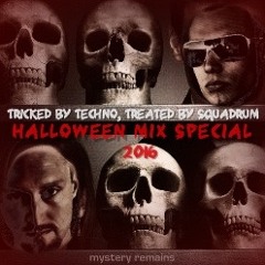 Halloween Mix Special 2016 : Tricked by Techno, Treated by Squadrum [31.10.2016]