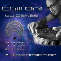 Chill On! - hosted by Dense (chillgressive tunes) - 2016-10-30