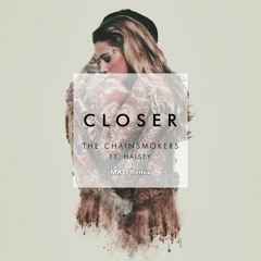 The Chainsmokers - Closer Ft. Halsey (Myco Remix)