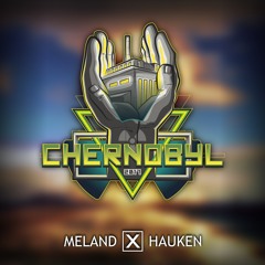 Chernobyl 2017 - Meland x Hauken (feat. Benjamin Beats)