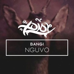 Nguvo - Bangi