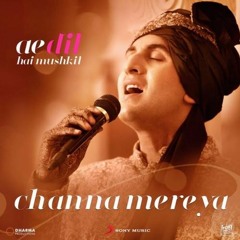 Channa Mereya - Ae Dil Hai Mushkil (Cover)