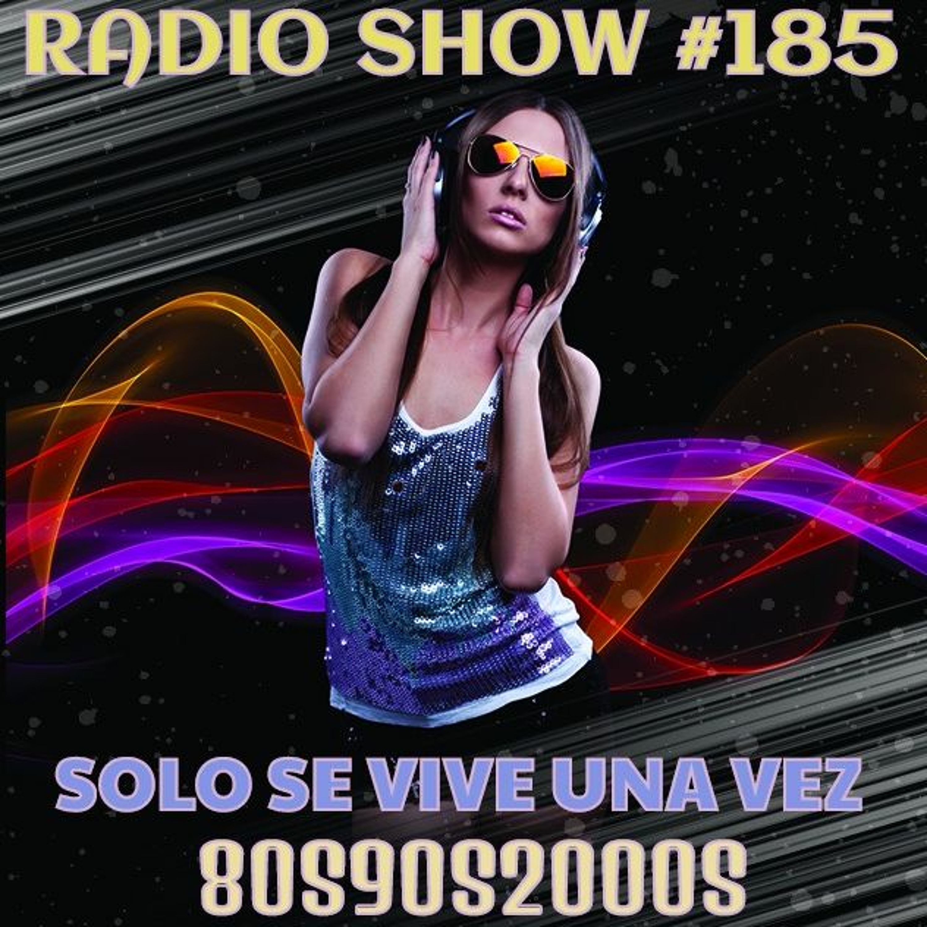 RADIO SHOW SOLO SE VIVE UNA VEZ #185 SEMANA DEL 31 DE OCTUBRE AL 7 DE NOVIEMBRE DE 2016 episode artwork