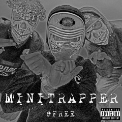 Minitrapper - Free (prod. Keyser Soze)
