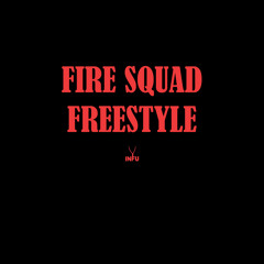 Fire Squad Freestyle