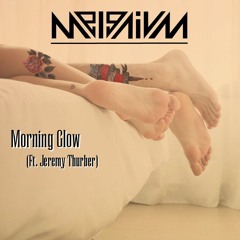 Morning Glow (ft. Jeremy Thurber)