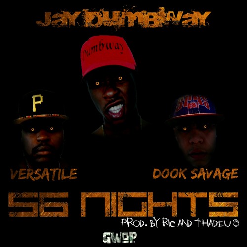 Jay Dumbway ft Versatile & Dook Savage 56Nights