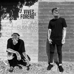 Burning (Vives & Forero Remix)