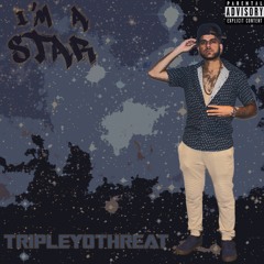 I'm A Star by TripleYoThreat