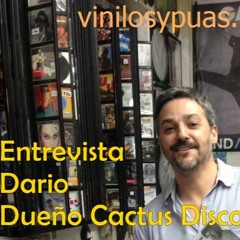 Entrevista Dario - Cactus Discos - Los vinilos resisten