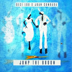 Jump The Broom ft. Desi Lou & Yum Linx