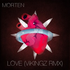 Morten  - Love (ViKINGZ Remix) [Free DL]