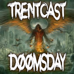 👿 TRENTCAST - DOOMSDAY [FREE] (Old Ghost Records exclusive)👿