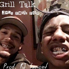 Grill Talk (feat Flip) Prod. by RJ Lamont