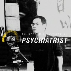 Oslated Mix Episode 21 - Psychiatrist
