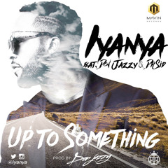 Iyanya ft. Don Jazzy & Dr Sid -  Up To Something