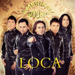 Amerikan Sound - Loca