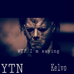 Kelvo-WTF I'm Saying