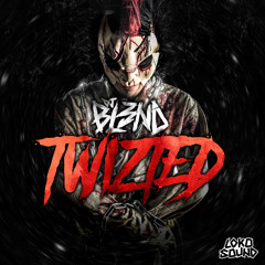 Twizted (Original Mix)- DJ BL3ND
