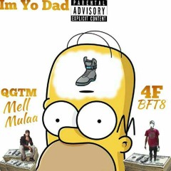 Melli mula X BFT8 - Im Yo Dad