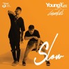 Download Young Lex - Slow (feat. Gamaliel) Young Lex - Slow (feat. Gamaliel)