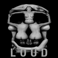 LOUD