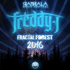 FREDDY J - FRACTAL FOREST SHAMBHALA 2016 - FREE DL
