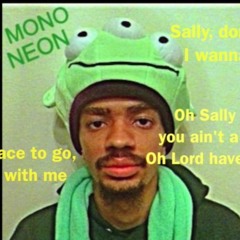 "Sally Needs A Daddy" - MonoNeon