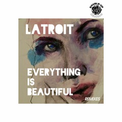 Latroit - Everything Is Beautiful (Avon Stringer Remix)
