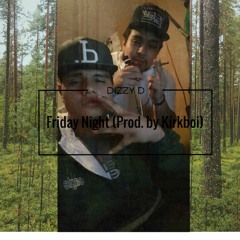 Dizzy D - friday night freestyle