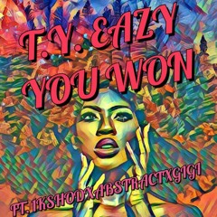 You Won (FT. 1KSHODXABSTRACTXGIGI)