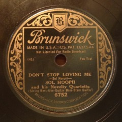 Dont Stop Loving Me - Sol Hoopii and his Novelty Quartette (1933)