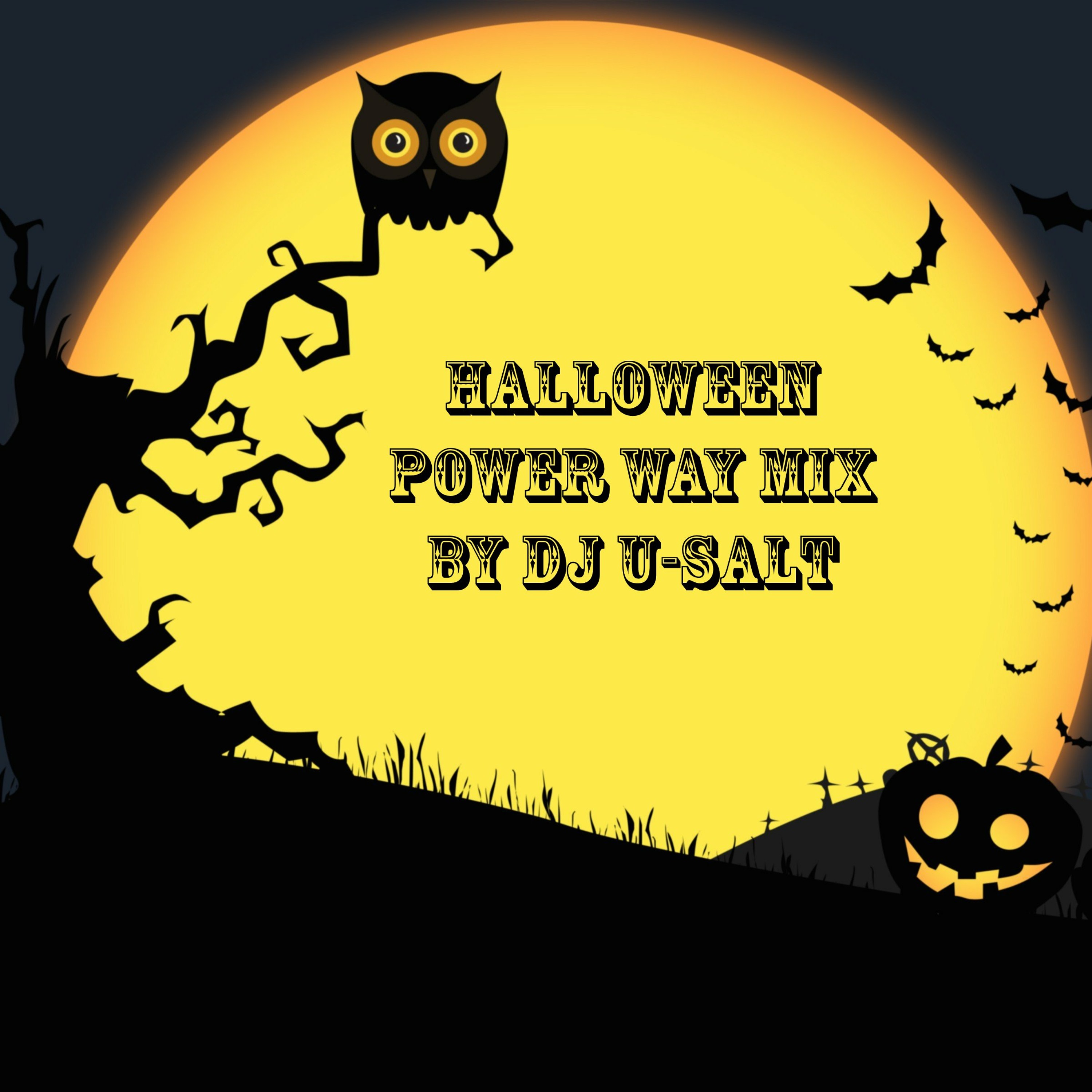 Halloween Power Way Mix by DJ U-SALT episode artwork
