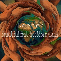 LeeCee - B E A U T I F U L feat. SeeMore Cash (Prod. by Haskel Jackson)