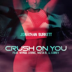 Crush On You Feat. Mykul Leeric, Mizta B & Corey