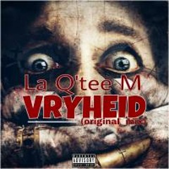 La Q'tee M - Vryheid (Original Mix)