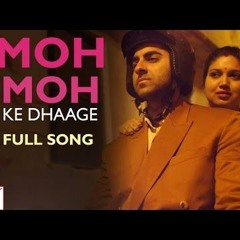 Moh Moh K Dhaage| Movie- Dum Laga k Haisha