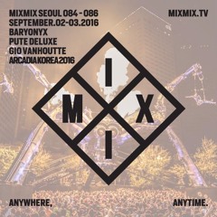 MIXMIX SEOUL 084 DJ BARYONYX @ ARCADIA KOREA 2016