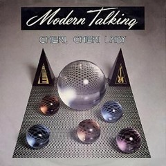 Modern Talking - Cheri Cheri Lady