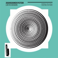 2020 Soundsystem "Live In Session" FREE DOWNLOAD