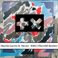 Martin Garrix ft. Mesto - WIEE (ThreeWi Remix)