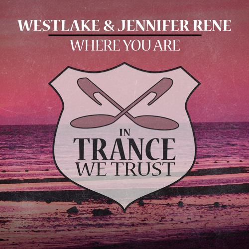 Westlake & Jennifer Rene - Where You Are (Chris Metcalfe Remix)