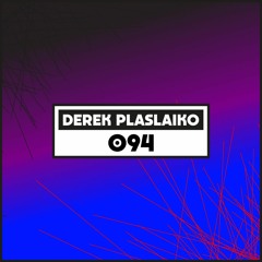 Dekmantel Podcast 094 - Derek Plaslaiko