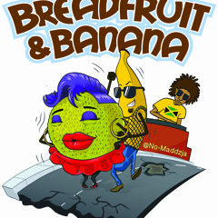 Breadfruit & Banana - No - Maddz