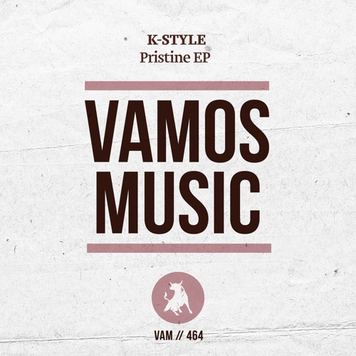 K-Style - Pristine (Original Mix) [Vamos Music]